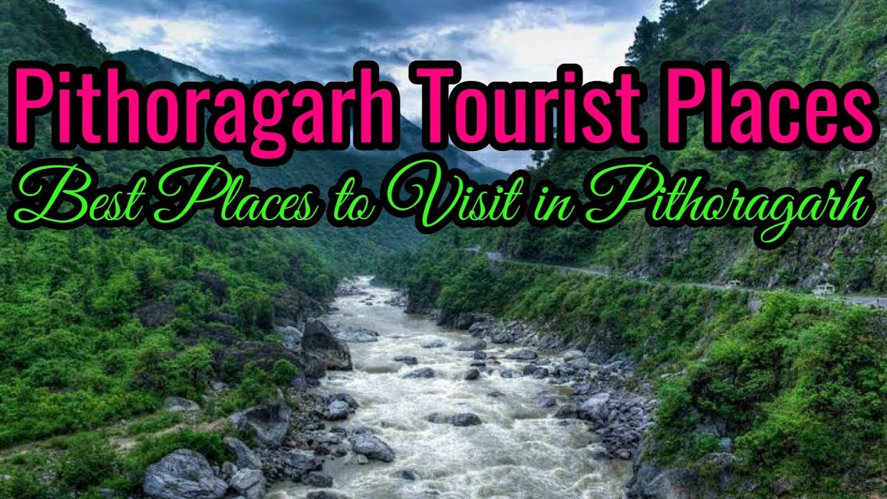 Unveiling the Enigmatic Charm of Pithoragarh